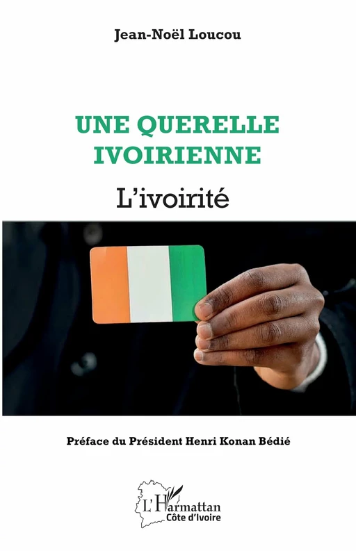 Une querelle ivoirienne - Jean-Noël Loucou - Editions L'Harmattan