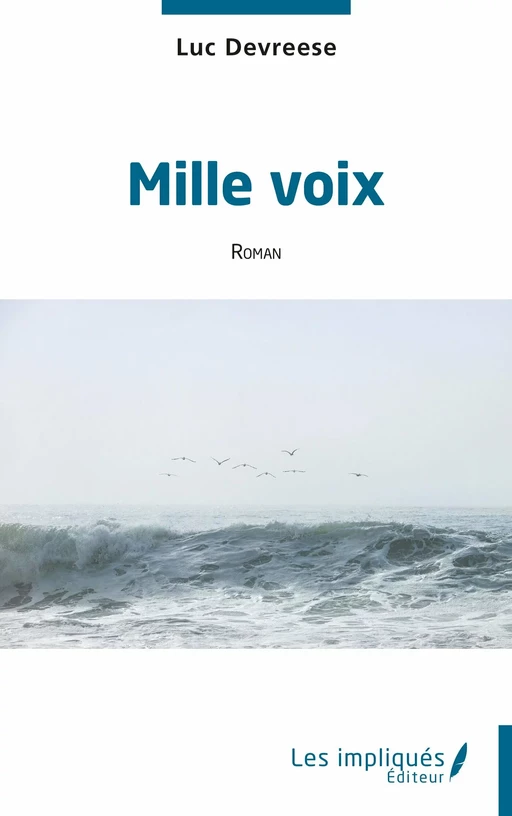 Mille voix - Luc Devreese - Les Impliqués