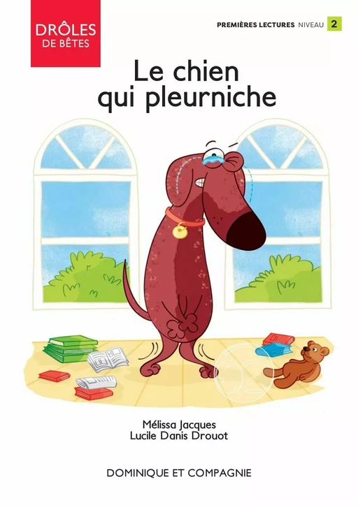 Le chien qui pleurniche - Niveau de lecture 2 - Mélissa Jacques - Dominique et compagnie