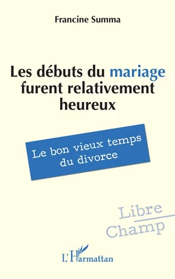 Les débuts du mariage furent relativement heureux