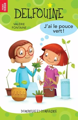 J’ai le pouce vert ! - Niveau de lecture 5