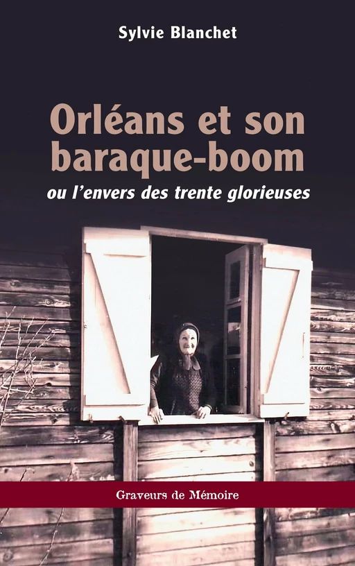 Orléans et son baraque-boom - Sylvie Blanchet - Editions L'Harmattan