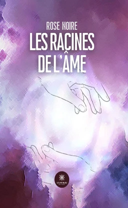 Les racines de l’âme