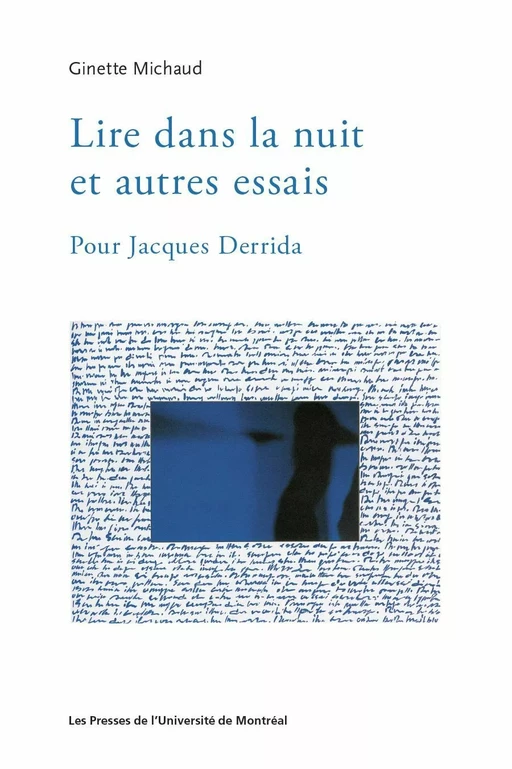 Lire dans la nuit et autres essais - Ginette Michaud - Les Presses de l'Université de Montréal