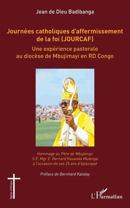 Journées catholiques d’affermissement de la foi (JOURCAF) - Jean de Dieu Badibanga - Editions L'Harmattan