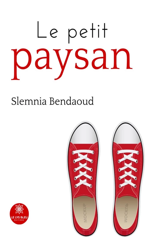 Le petit paysan - Slemnia Bendaoud - Le Lys Bleu Éditions