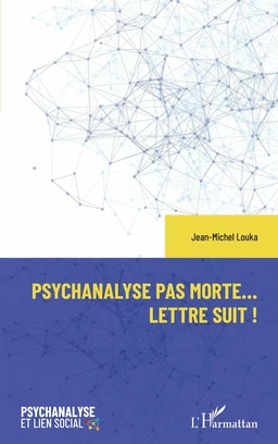 Psychanalyse pas morte... Lettre suit !