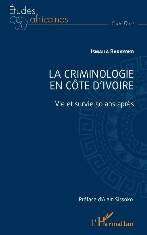 La criminologie en Côte d'Ivoire - Ismaila Bakayoko - Editions L'Harmattan