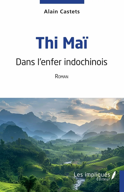 Thi Maï - Alain Castets - Les Impliqués