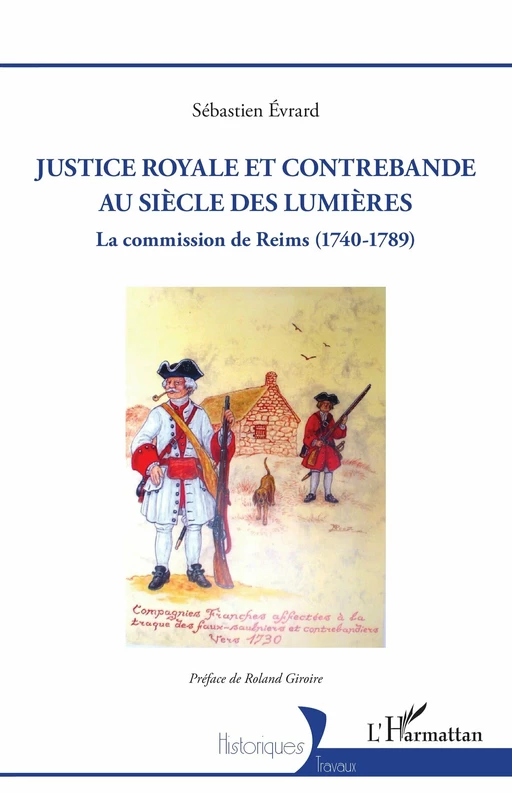 Justice royale et contrebande au siècle des Lumières - Sébastien Evrard - Editions L'Harmattan