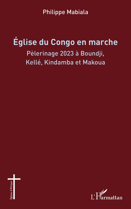 Église du Congo en marche - Philippe Mabiala - Editions L'Harmattan