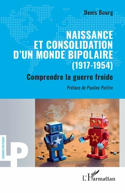 Naissance et consolidation d’un monde bipolaire (1917-1954)