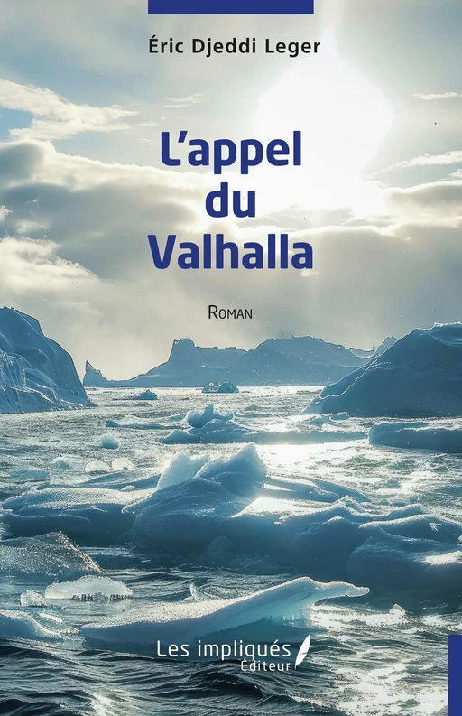 L’appel du Valhalla - Eric Djeddi Leger - Les Impliqués