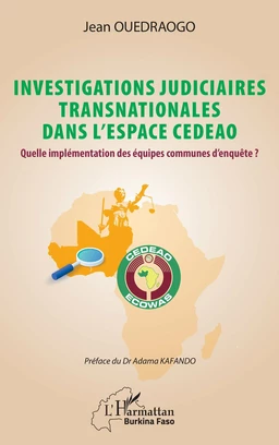 Investigations judiciaires transnationales dans l’espace CEDEAO