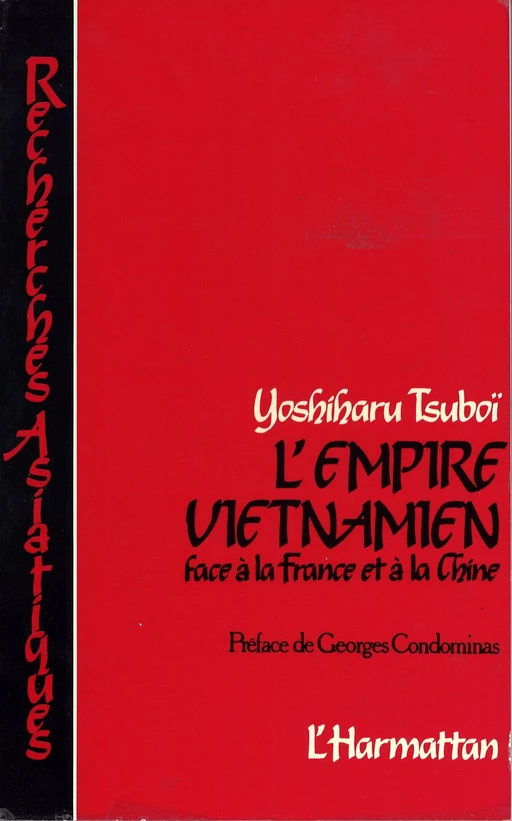 L'empire vietnamien face à la France et à la Chine -  - Editions L'Harmattan