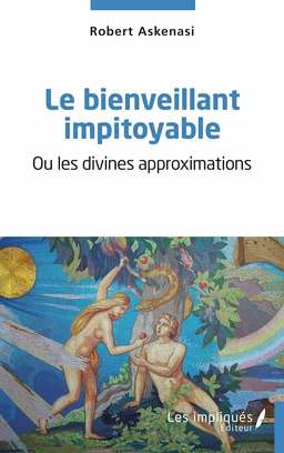 Le bienveillant impitoyable