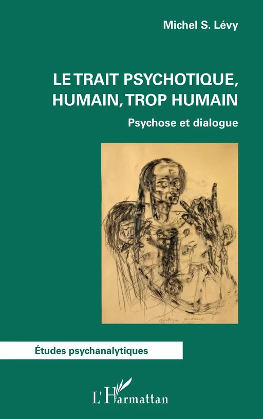 Le trait psychotique, humain, trop humain - Michel S. Levy - Editions L'Harmattan