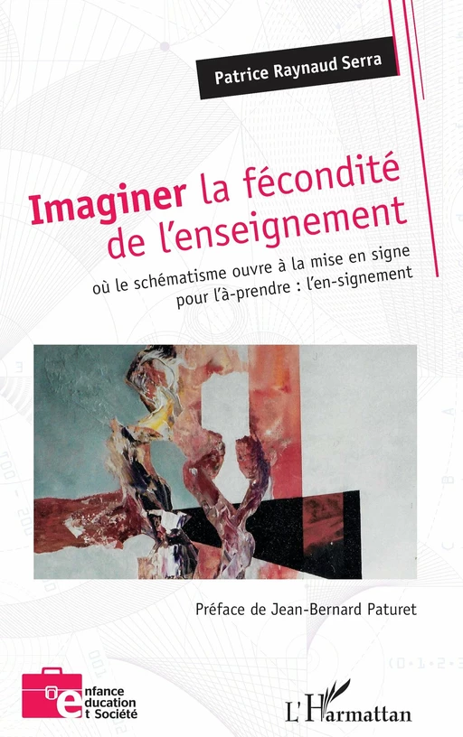 Imaginer la fécondité de l’enseignement - Patrice Raynaud Serra - Editions L'Harmattan