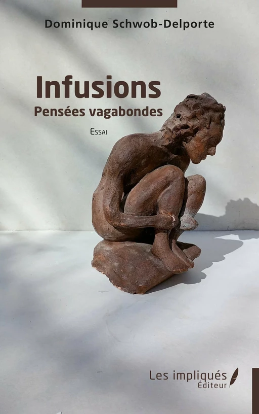 Infusions - Dominique Schwob-Delporte - Les Impliqués