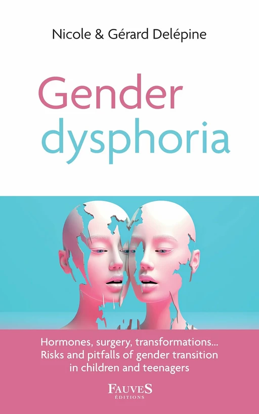 Gender dysphoria - Nicole Delépine, Gérard Delépine - Fauves editions