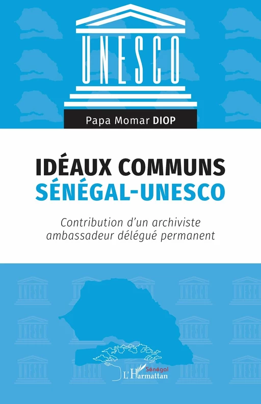 Idéaux communs Sénégal-UNESCO - Papa Momar Diop - Harmattan Sénégal