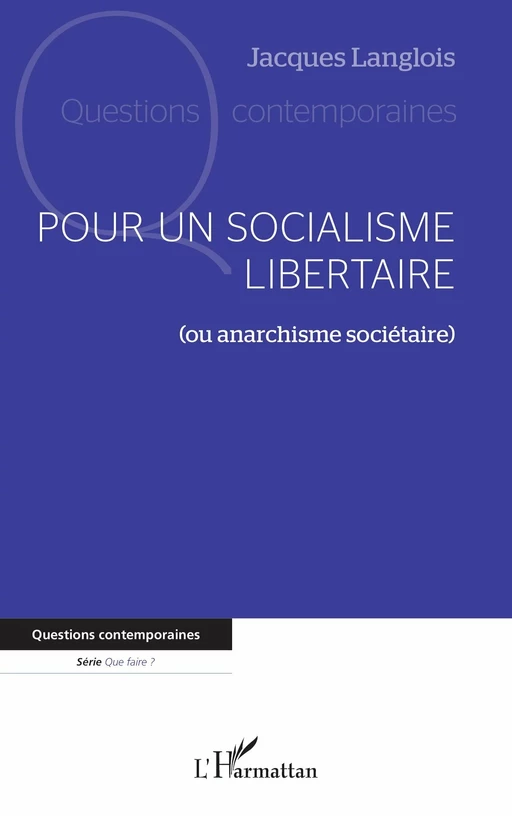 Pour un socialisme libertaire - Jacques Langlois - Editions L'Harmattan