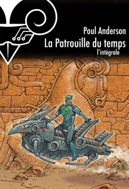 La Patrouille du temps, l'intégrale