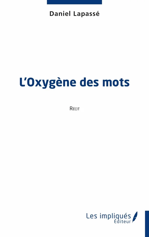 L'Oxygène des mots - Daniel Lapassé - Les Impliqués