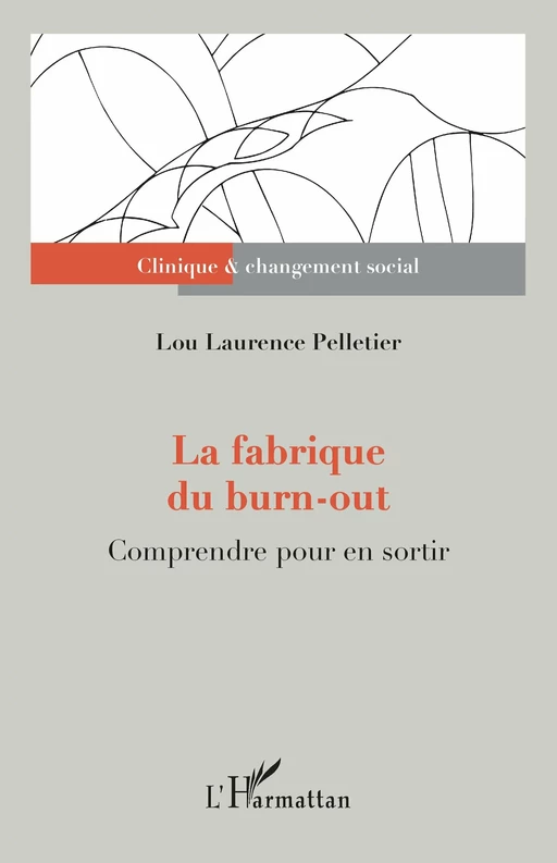 La fabrique du burn-out - Lou Laurence Pelletier - Editions L'Harmattan