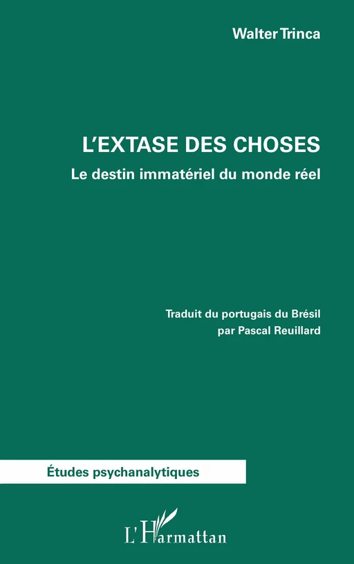 L’extase des choses - Walter Trinca - Editions L'Harmattan