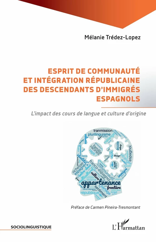 Esprit de communauté et intégration républicaine des descendants d’immigrés espagnols - Mélanie Trédez-Lopez - Editions L'Harmattan