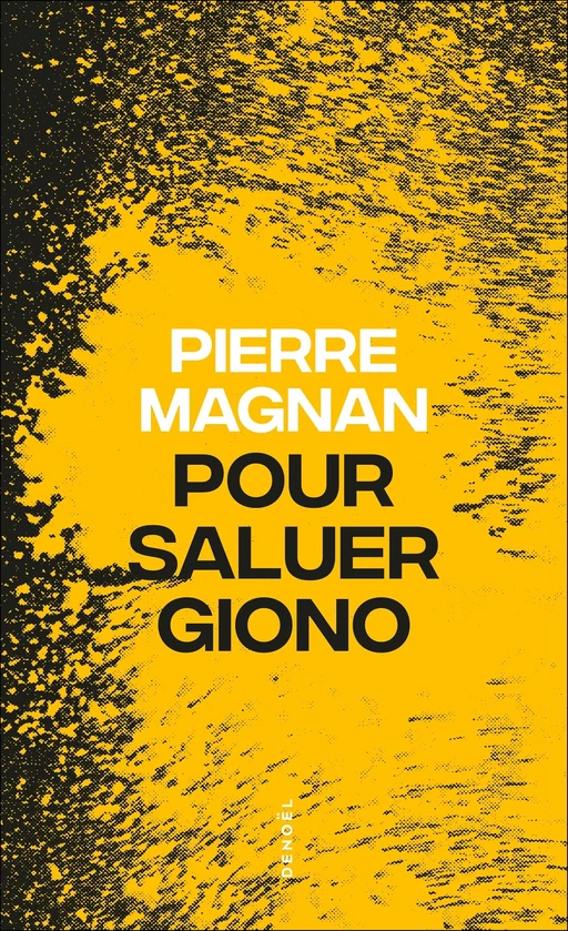 Pour saluer Giono - Pierre Magnan - Denoël