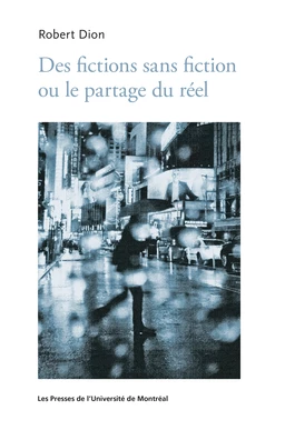 Des fictions sans fiction ou le partage du réel