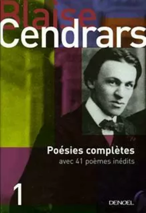 Poésies complètes - Blaise Cendrars - Denoël