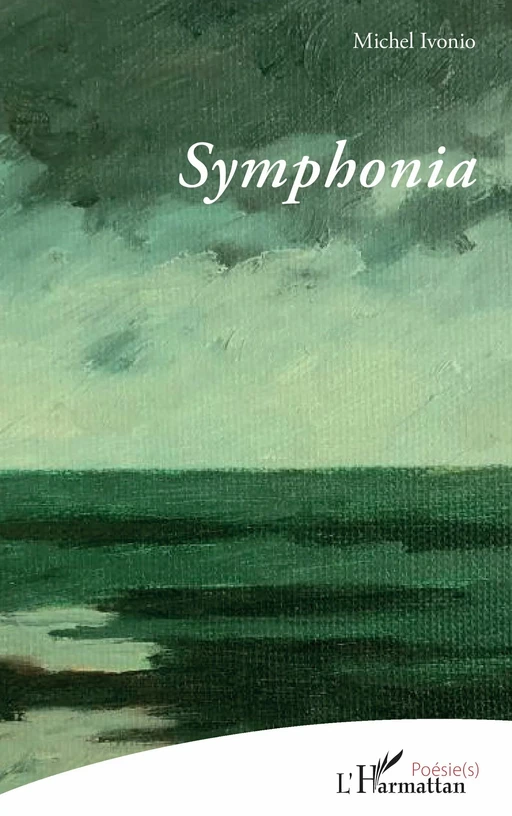 Symphonia - Michel Ivonio - Editions L'Harmattan