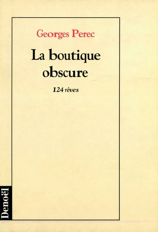 La Boutique obscure - Georges Perec - Denoël