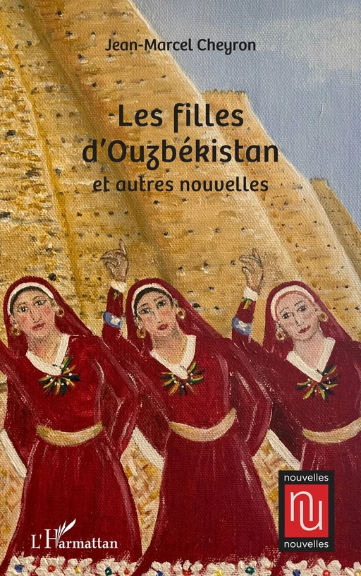 Les filles d’Ouzbékistan et autres nouvelles - Jean-Marcel Cheyron - Editions L'Harmattan