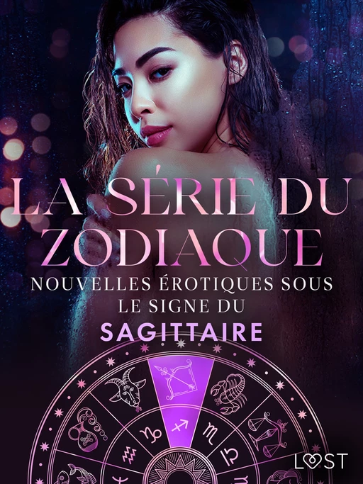 La série du zodiaque: nouvelles érotiques sous le signe du Sagittaire - Alexandra Södergran, Julie Jones, Andrea Hansen, Sarah Skov - Saga Egmont French