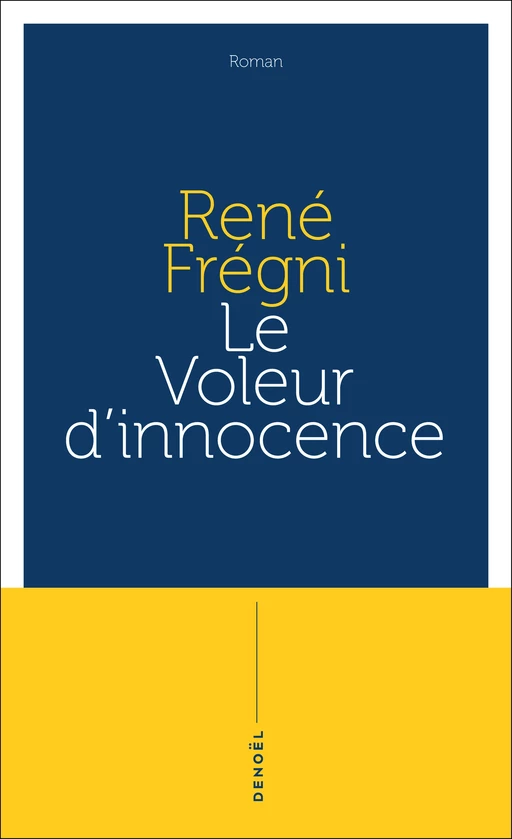 Le voleur d'innocence - René Frégni - Denoël