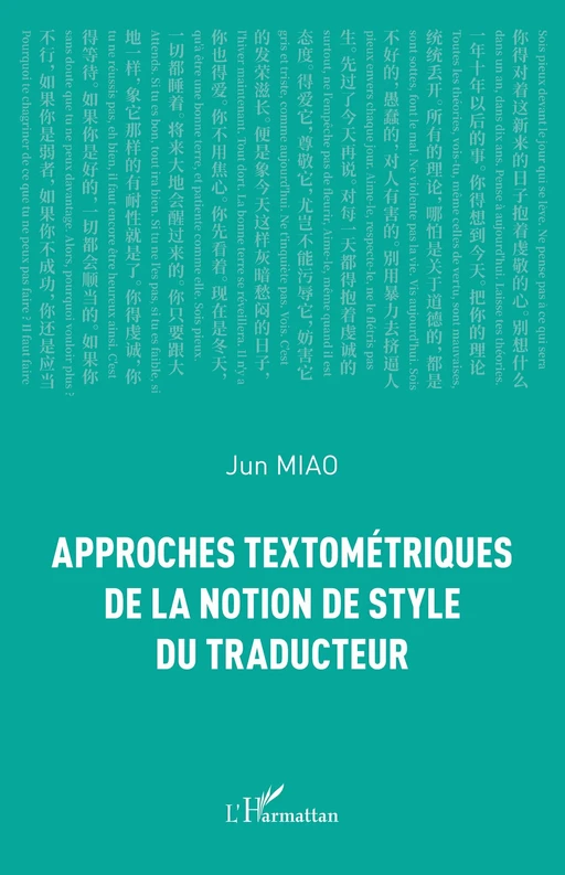 Approches textométriques de la notion de style du traducteur - Jun Miao - Editions L'Harmattan