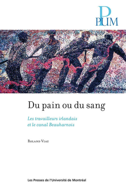 Du pain ou du sang - Roland Viau - Presses de l'Université de Montréal