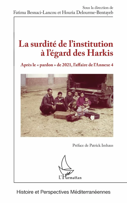 La surdité de l’institution à l’égard des Harkis -  - Editions L'Harmattan