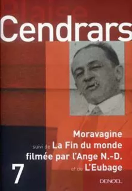 Moravagine/Fin du monde filmée par l'Ange Notre-Dame - Blaise Cendrars - Denoël