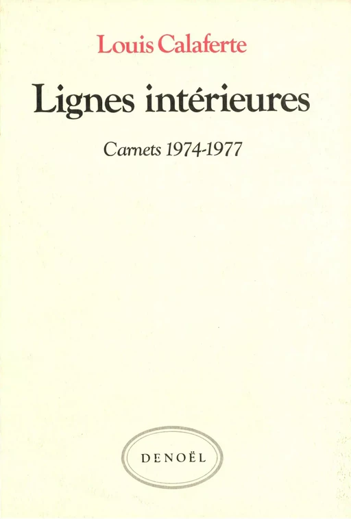 Lignes intérieures - Louis Calaferte - Denoël