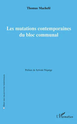 Les mutations contemporaines du bloc communal