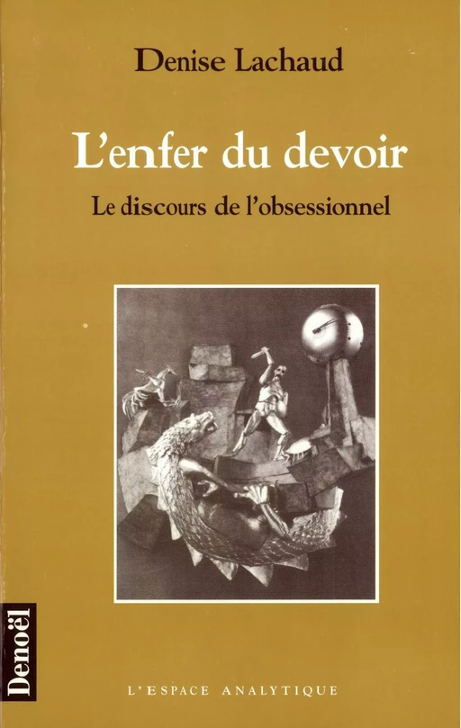 L'Enfer du devoir - Denise Lachaud - Denoël