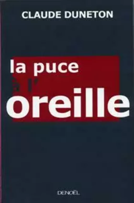 La puce à l'oreille - Claude Duneton - Denoël