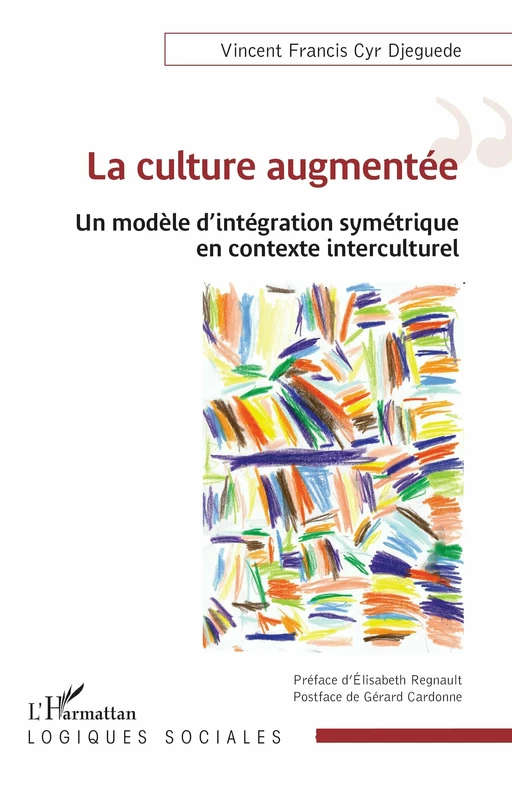 La culture augmentée - Vincent Francis Cyr DJEGUEDE - Editions L'Harmattan