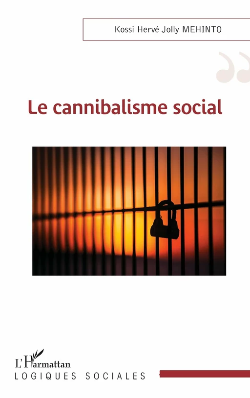 Le cannibalisme social - Kossi Hervé Jolly Mehinto - Editions L'Harmattan