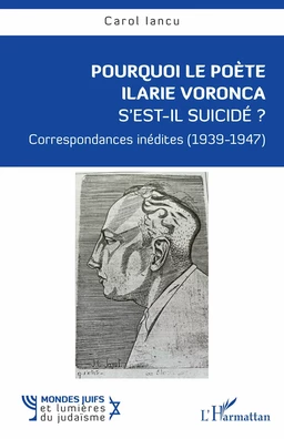 Pourquoi le poète Ilarie Voronca s’est-il suicidé ?